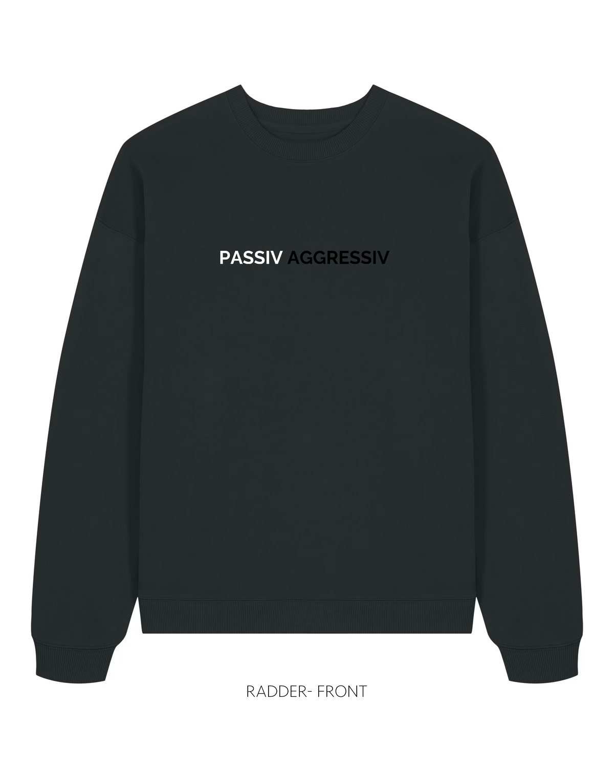 Passiv Aggressiv — Radder